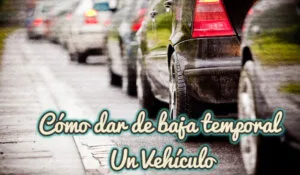 Dar de baja un coche. Baja temporal o definitiva