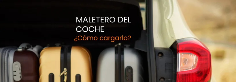 Cómo cargar el maletero de tu coche