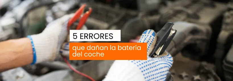 5 errores que dañan la batería del coche