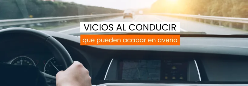 Los vicios y malas costumbres a la hora de conducir, que pueden acabar en una avería