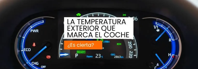 La temperatura exterior que marca el coche, ¿es cierta?