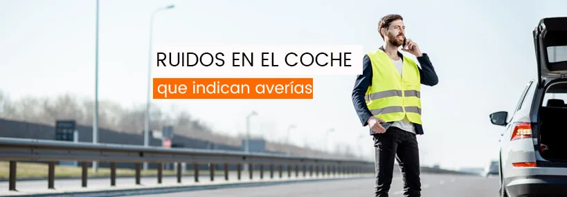 Ruidos en el coche que indican averías