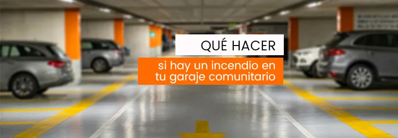 ¿Qué hacer si hay un incendio en tu garaje?