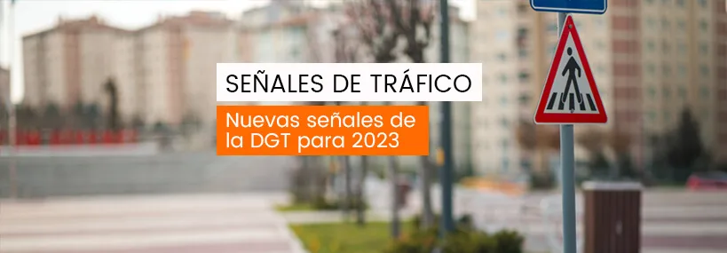 ¿Conoces las nuevas señales de tráfico de la DGT para 2023?