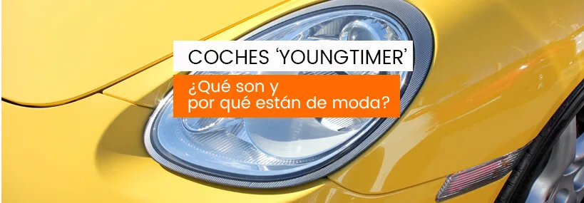 Coches Youngtimer: ¿qué son y por qué están de moda?