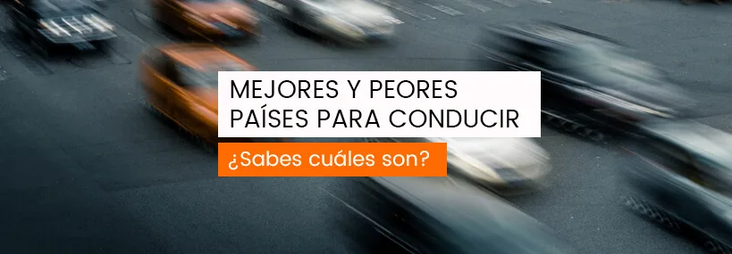 ¿Sabes en qué países se conduce mejor y peor?