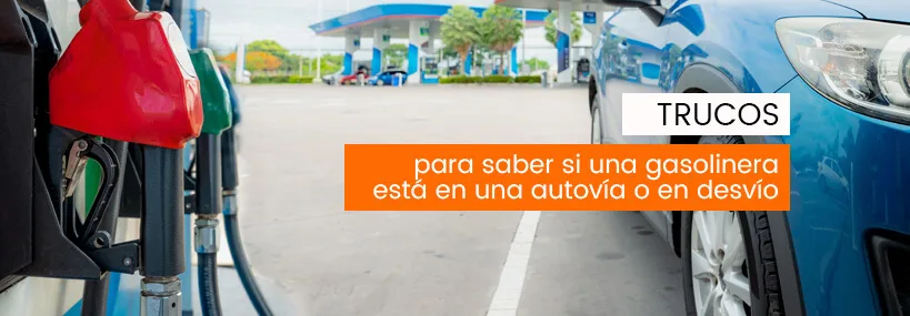 ¿Cómo saber si una gasolinera está en una autovía o en un desvío? ¡Este es el truco!