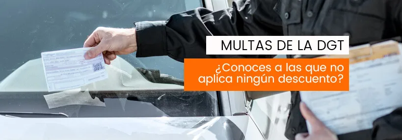 ¿Conoces las multas a las que la DGT no aplica ningún descuento?