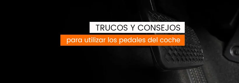 Trucos y consejos para utilizar los pedales del coche