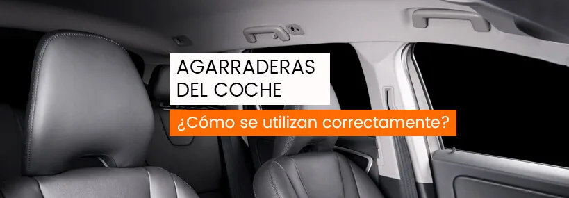 ¿Sabes cómo se utilizan correctamente las agarraderas del coche?