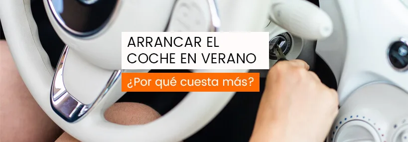 por que cuesta mas arrancar el coche en verano